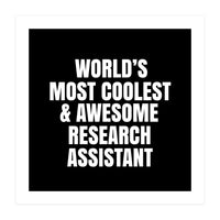 World's most coolest and awesome research assistant (Print Only)