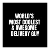 World's most coolest and awesome delivery Guy (Print Only) thumbnail