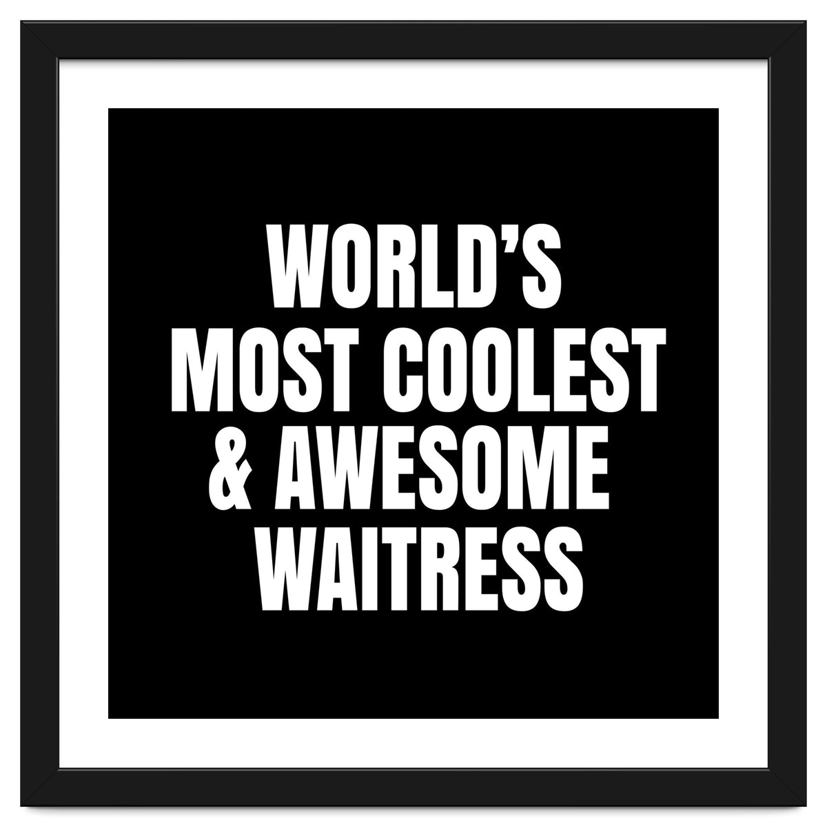 World's most coolest and awesome waitress