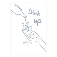 Drink Up (Print Only)
