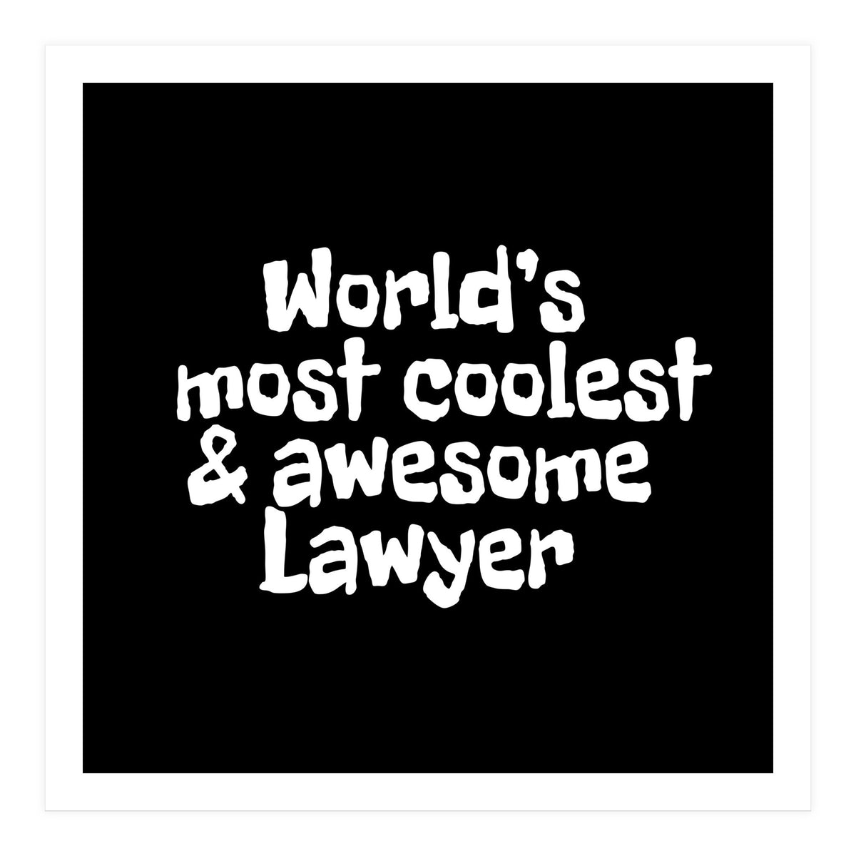 World's most coolest and awesome lawyer (Print Only)