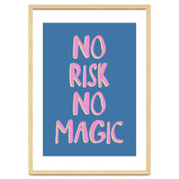 No Risk No Magic, No Risk No Story