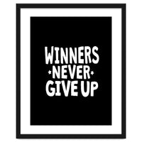 Winners Never Give Up