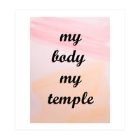 My Body My Temple (Print Only)