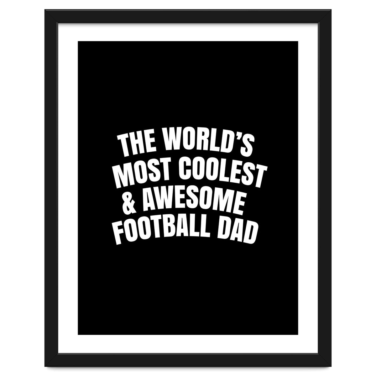 World's most coolest and awesome football dad