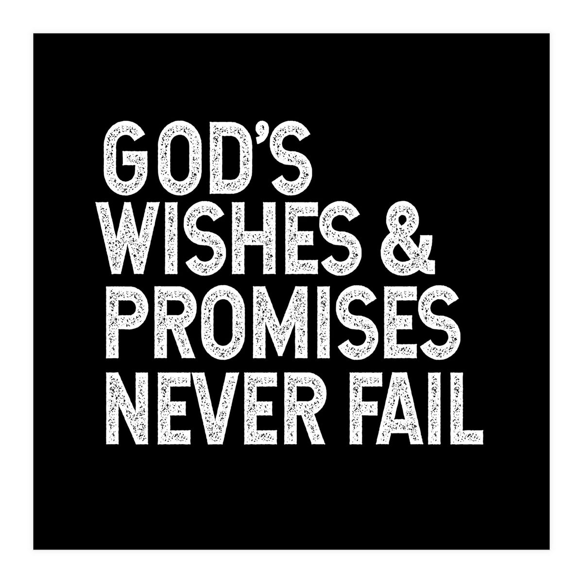 God's wishes and promises never fail (Print Only)