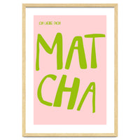 Matcha Typography Kitchen Print, Green Tea Quote Poster for Cozy Cafe Decor