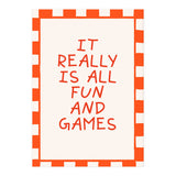 It Really Is All Fun and Games, Playful Quote Print for Happy Spaces (Print Only) thumbnail