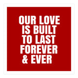 Our love is built to last forever (Print Only) thumbnail