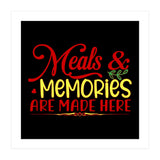 Meals & Memories Are Made Here  (Print Only) thumbnail