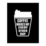 Coffee makes my every other day  (Print Only) thumbnail