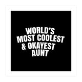 World's most coolest and okayest aunt (Print Only) thumbnail