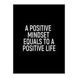 A positive mindset equals to a positive life (Print Only) thumbnail