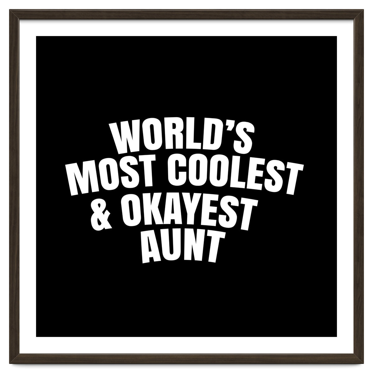 World's most coolest and okayest aunt