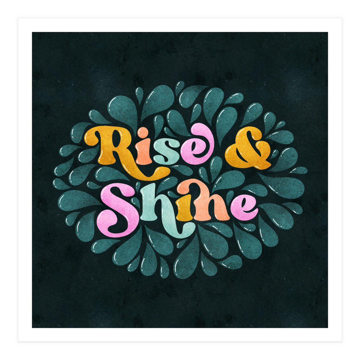 Rise & Shine (Print Only)
