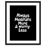 Always meditate more and worry less thumbnail
