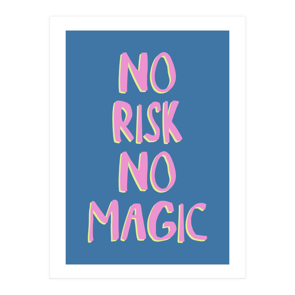 No Risk No Magic, No Risk No Story (Print Only)