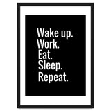 Wake Up. Work. Eat. Sleep. Repeat. thumbnail
