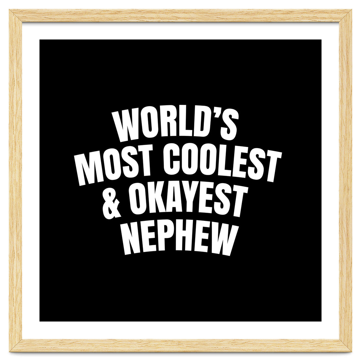 World's most coolest and okayest nephew