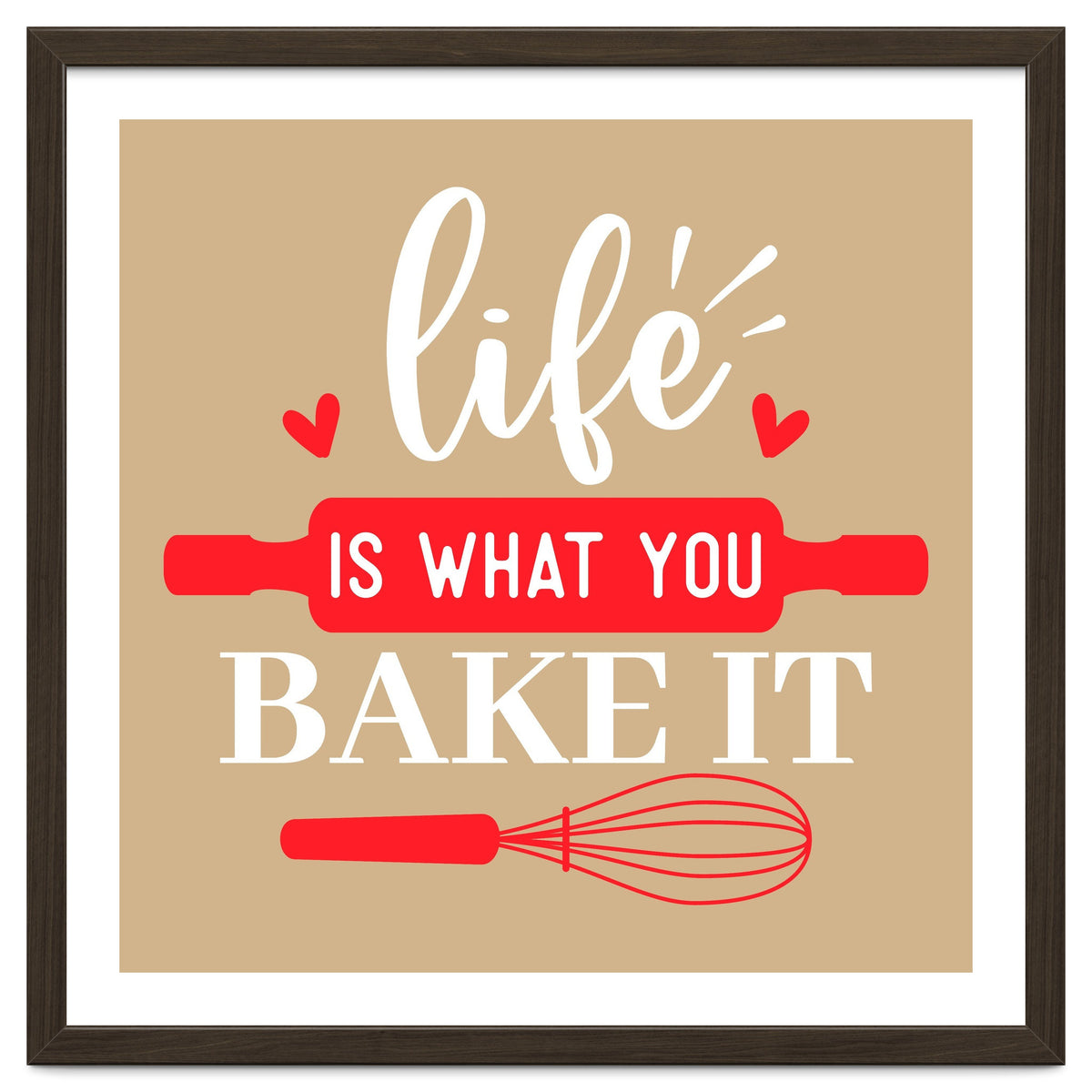 Life Is What You Bake It
