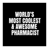 World's most coolest and awesome pharmacist (Print Only) thumbnail