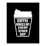 Coffee makes my every other day  (Print Only) thumbnail