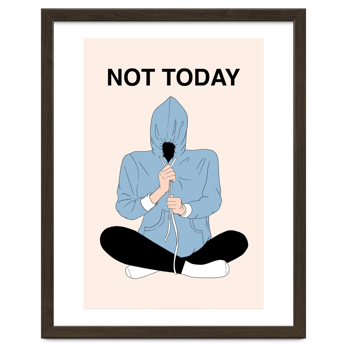 Not Today
