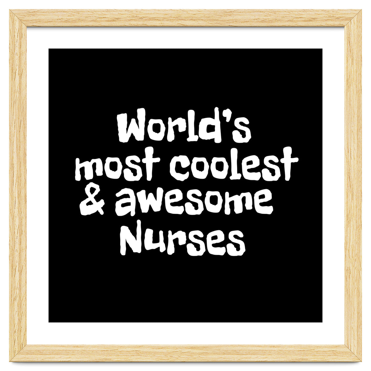 World's most coolest and awesome nurses