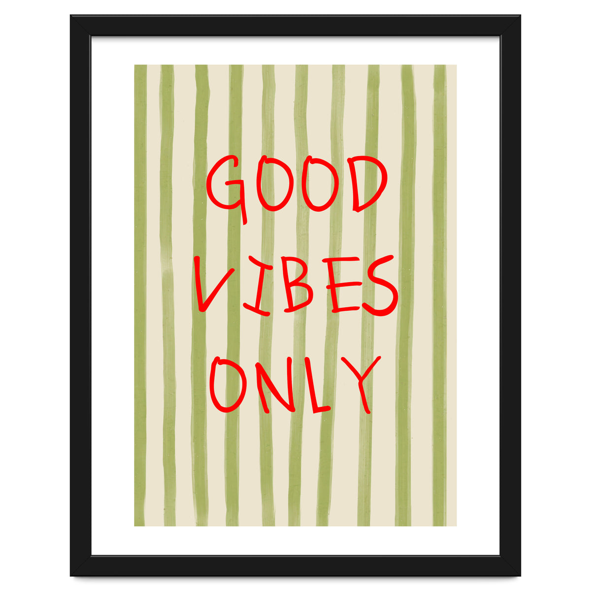 Good Vibes Only