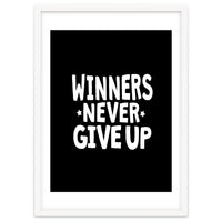 Winners Never Give Up