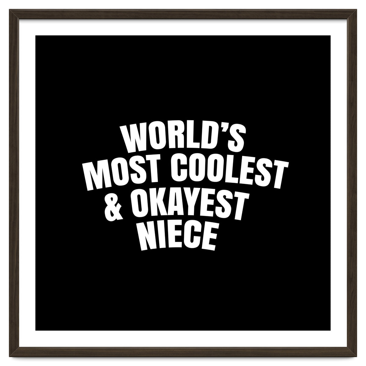 World's most coolest and okayest niece