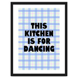 This Kitchen Is For Dancing, Fun Quote Print for Happy Cooking Home Decor thumbnail
