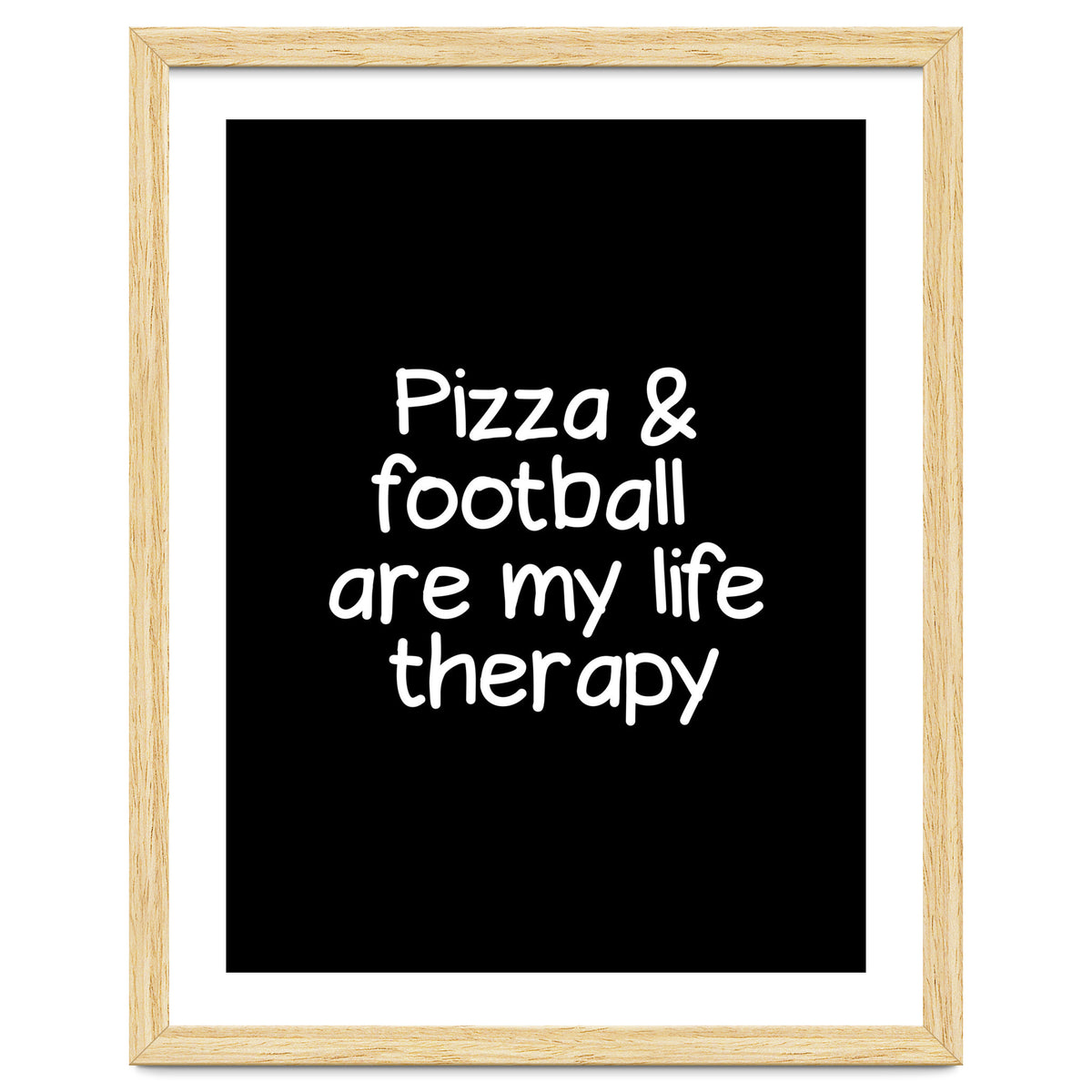 Pizza and football are my life therapy