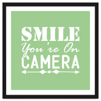 Smile You`re On Camera