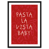 Pasta La Vista Baby, Funny Red Kitchen Quote Poster for Playful Cooking Decor thumbnail
