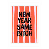 New Year Same Bitch, Funny Bold Quote Poster for Confident Girl Boss Decor (Print Only) thumbnail