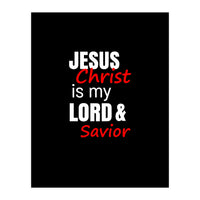 Jesus is my Lord and Savior  (Print Only)