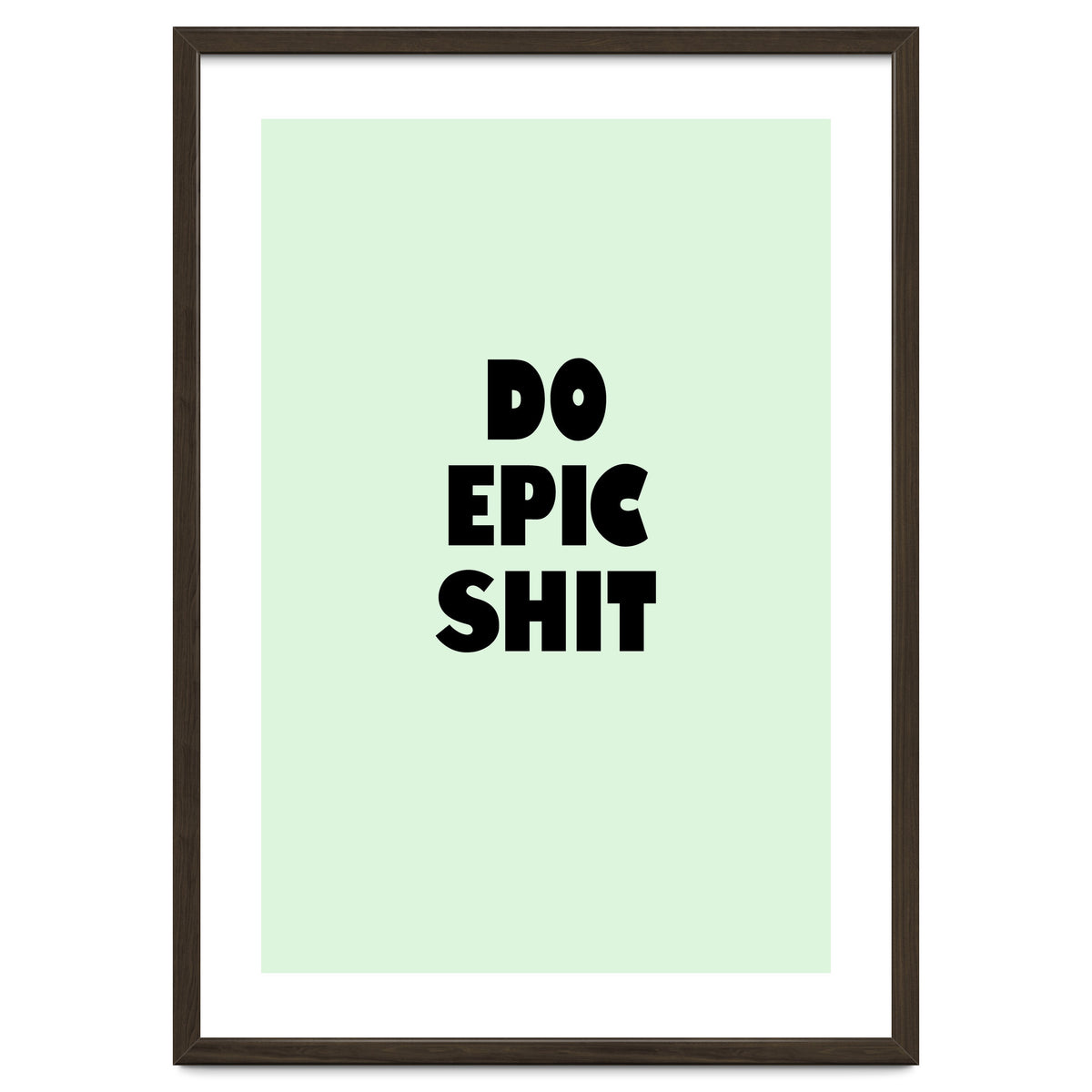 Do Epic Shit, Motivational Quote Poster, Bold Typography Print for Office Decor