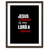 Jesus is my Lord and Savior