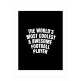 World's most coolest and awesome football Player (Print Only) thumbnail