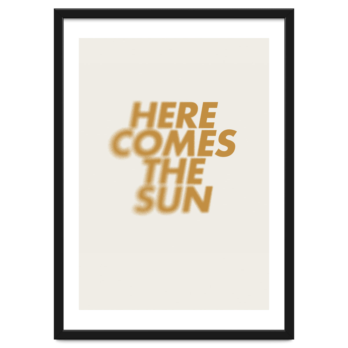 HERE COMES THE SUN