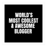 World's most coolest and awesome blogger (Print Only) thumbnail