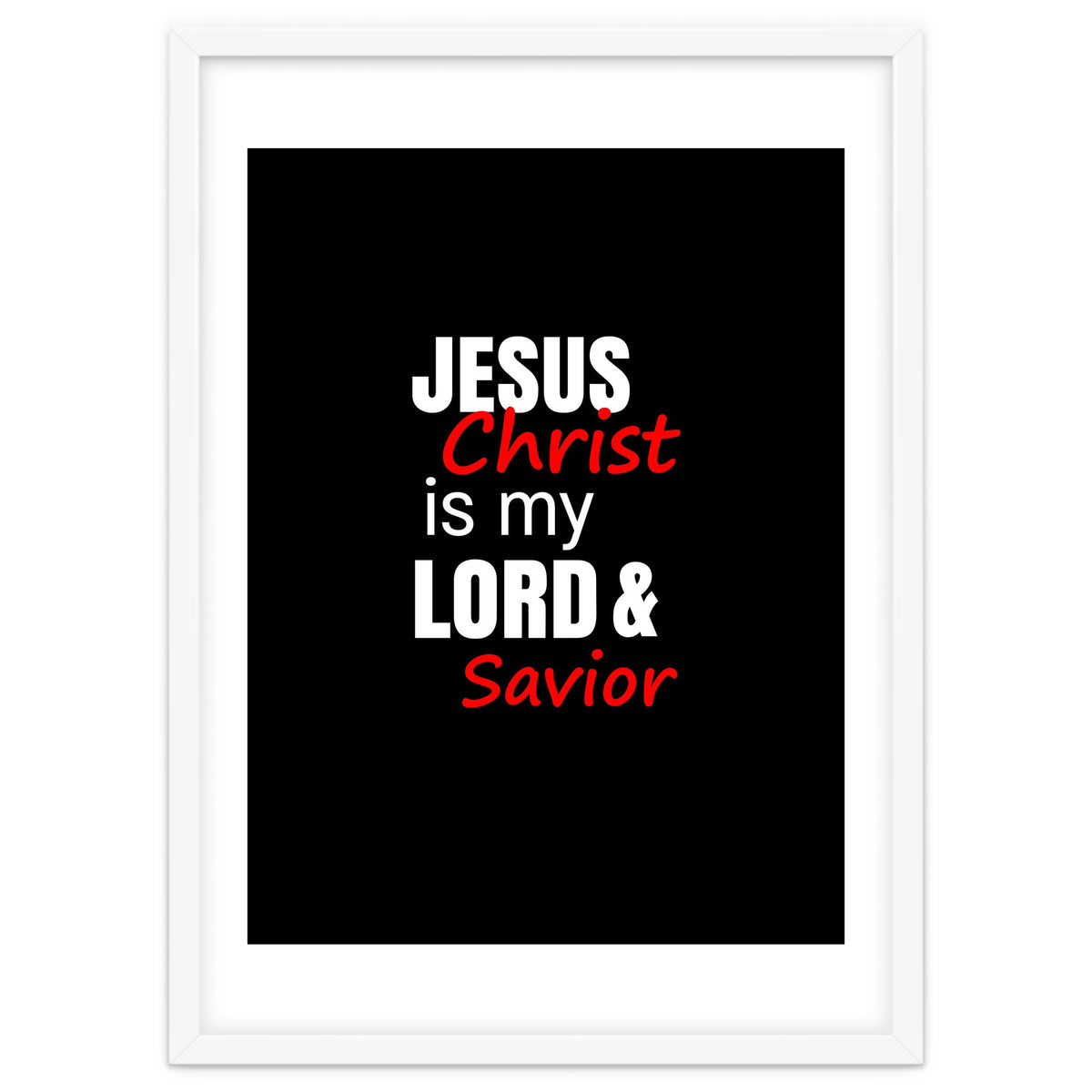 Jesus is my Lord and Savior