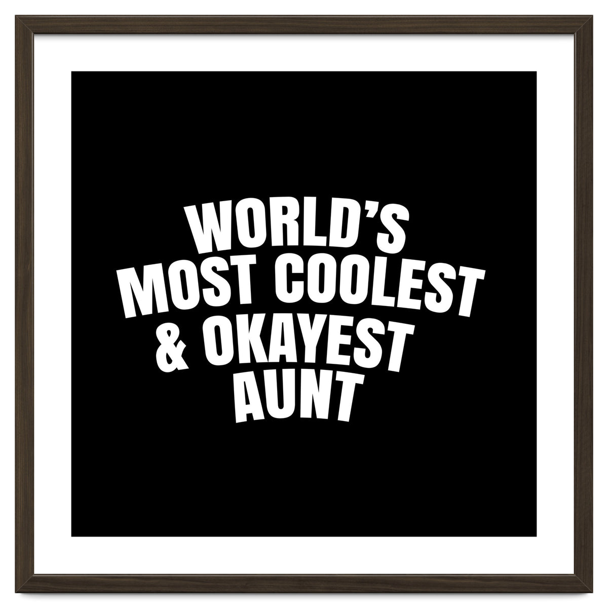 World's most coolest and okayest aunt