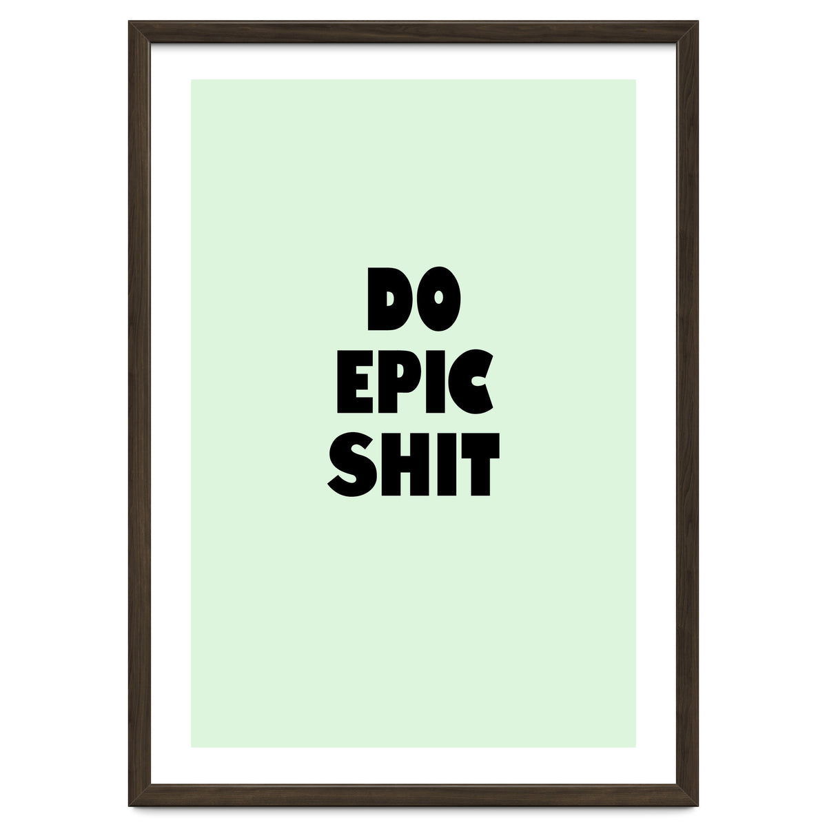 Do Epic Shit, Motivational Quote Poster, Bold Typography Print for Office Decor