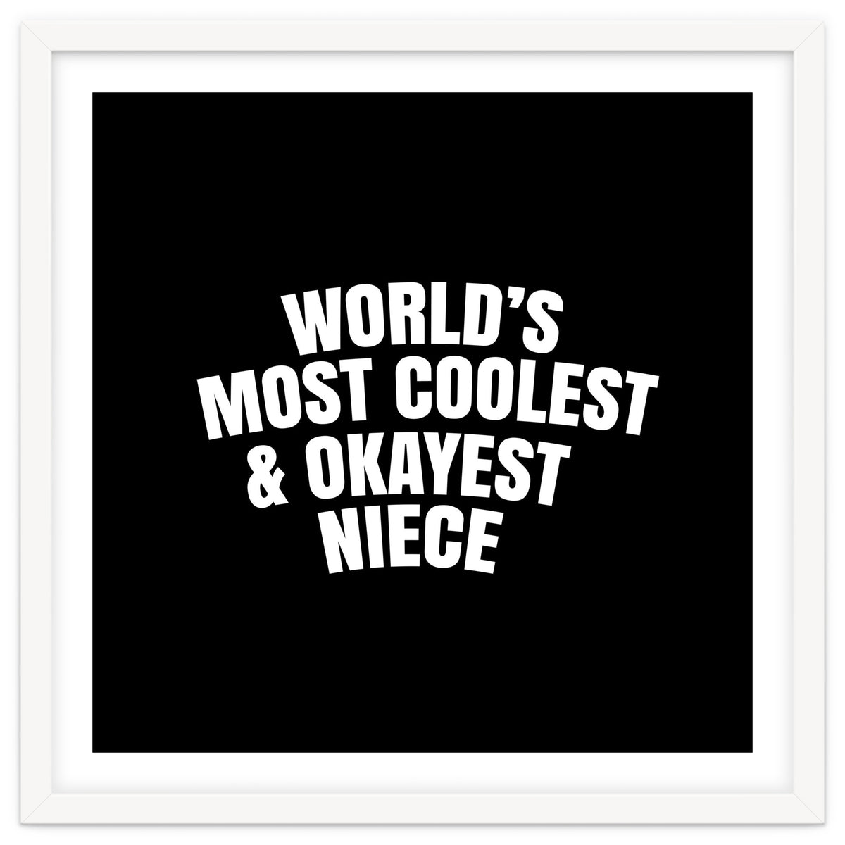 World's most coolest and okayest niece