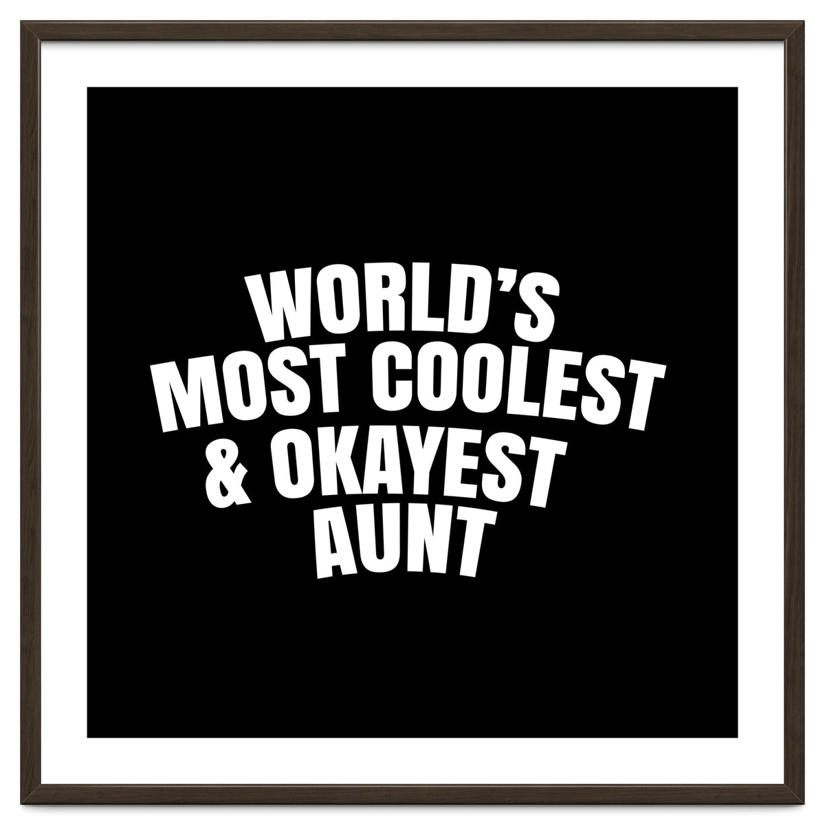 World's most coolest and okayest aunt