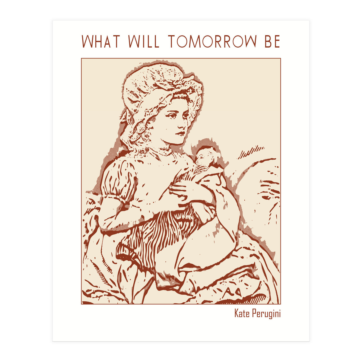 What Will Tomorrow Be – Kate Perugini (Print Only)