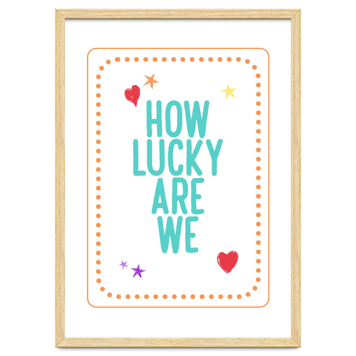 How Lucky Are We, Cute Positive Quote Print for Kids Room Decor