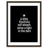 A little positivity will always shine a light in the dark